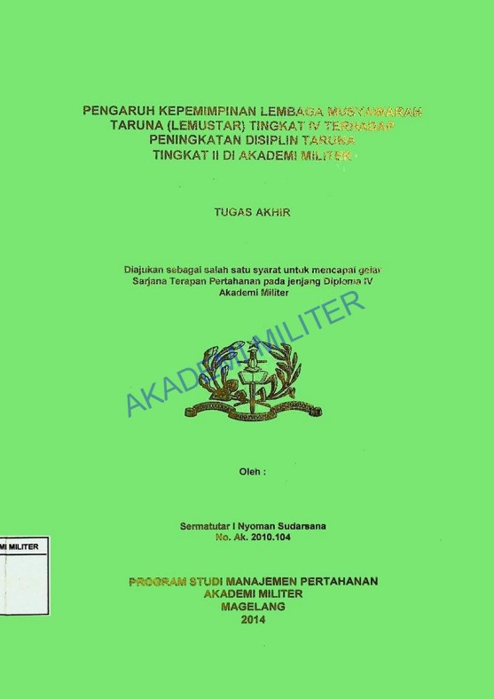 PENGARUH KEPEMIMPINAN LEMBAGA MUSYAWARAH TARUNA (LEMUTSAR) TINGKAT OV TERHADAP PENINGKATAN DISIPLIN TARUNA TINGKAT II DI AKADEMI MILITER